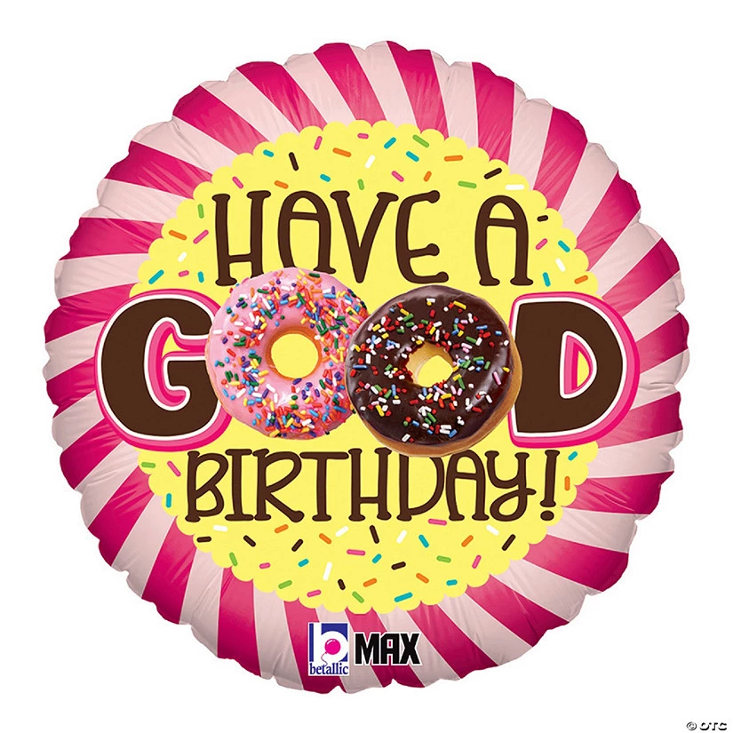 Donut Have a Good Birthday 18" Mylar Balloon 3 Donut Have a Good Birthday 18" Mylar Balloon
