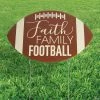 Faith Family Football Yard Sign