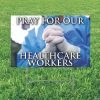 Pray for Healthcare Workers Yard Sign -Party Decorations Sales Shop pray for healthcare workers yard sign13965058