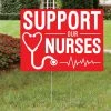 Support Our Nurses Yard Sign 2 Support Our Nurses Yard Sign -Party Decorations Sales Shop support our nurses yard sign13964810