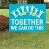 Together We Can Do This Yard Sign -Party Decorations Sales Shop together we can do this yard sign13964792
