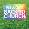 Welcome Back to Church Yard Sign